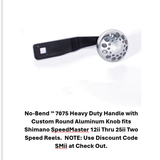 Shimano SpeedMaster 12ii-25ii No-Bend handle fitment and discount code SMii